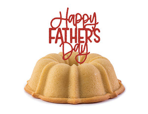 Happy Father's Day Cake Topper with Dad's favorite Plain Jane Pound Cake